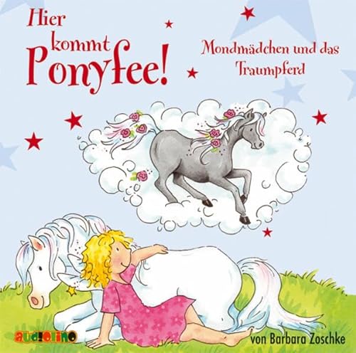 Hier kommt Ponyfee (18): Mondmädchen und das Traumpferd